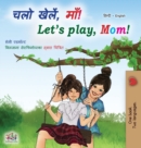 Image for Let&#39;s play, Mom! (Hindi English Bilingual Book)