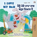 Image for I Love My Dad (English Punjabi Bilingual Book)