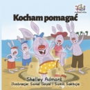 Image for I Love to Help: Polish Language Children&#39;s Book