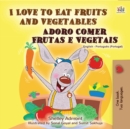 Image for I Love To Eat Fruits And Vegetables (English Portuguese Bilingual Book - Po