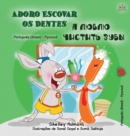 Image for I Love to Brush My Teeth (Portuguese Russian Bilingual Book for Kids) : Brazilian Portuguese