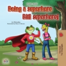 Image for Being A Superhero (English Serbian Bilingual Book) : Serbian Children&#39;s Book - Latin Alphabet