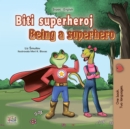 Image for Being A Superhero (Serbian English Bilingual Book - Latin Alphabet) : Serbian Children&#39;s Book