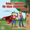 Image for Being A Superhero (English Turkish Bilingual Book For Children)