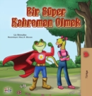 Image for Being a Superhero (Turkish Book for Kids)