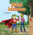 Image for Being a Superhero (Polish Book for Children)
