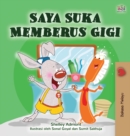 Image for I Love to Brush My Teeth (Malay Children&#39;s Book)
