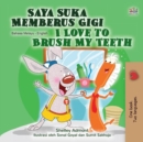 Image for I Love To Brush My Teeth (Malay English Bilingual Children&#39;s Book)