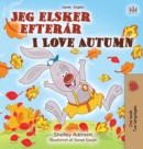 Image for I Love Autumn (Danish English Bilingual Children&#39;s Book)