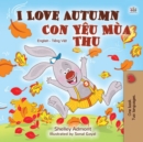 Image for I Love Autumn (English Vietnamese Bilingual Book For Children)