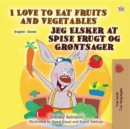 Image for I Love To Eat Fruits And Vegetables (English Danish Bilingual Book For Kids