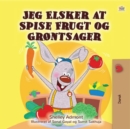 Image for I Love To Eat Fruits And Vegetables (Danish Edition)
