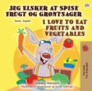 Image for I Love to Eat Fruits and Vegetables (Danish English Bilingual Book for Children)