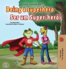 Image for Being a Superhero (English Portuguese Bilingual Book for Kids -Brazil)