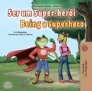 Image for Being A Superhero (Portuguese English Bilingual Children&#39;s Book -Brazilian)