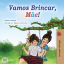 Image for Let&#39;s play, Mom! (Portuguese Book for Kids - Portugal)