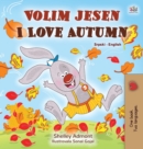 Image for I Love Autumn (Serbian English Bilingual Children&#39;s Book - Latin alphabet)