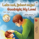 Image for Goodnight, My Love! (Serbian English Bilingual Book for Kids - Latin alphabet)