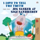 Image for I Love to Tell the Truth (English Danish Bilingual Book for Kids)