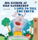 Image for I Love to Tell the Truth (Danish English Bilingual Book for Children)