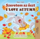 Image for I Love Autumn (Hungarian English Bilingual Book for Kids)