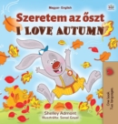 Image for I Love Autumn (Hungarian English Bilingual Book for Kids)