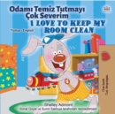 Image for I Love to Keep My Room Clean (Turkish English Bilingual Book for Kids)