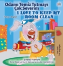 Image for I Love to Keep My Room Clean (Turkish English Bilingual Book for Kids)