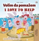 Image for I Love to Help (Serbian English Bilingual Children&#39;s Book - Latin Alphabet)