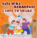 Image for I Love to Share (Malay English Bilingual Children&#39;s Book)