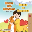 Image for Boxer And Brandon (English Turkish Bilingual Children&#39;s Book)