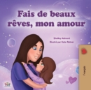 Image for Sweet Dreams, My Love (French Children&#39;s Book)