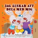 Image for I Love To Share (Swedish Children&#39;s Book)