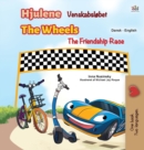 Image for The Wheels -The Friendship Race (Danish English Bilingual Children&#39;s Books)