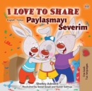 Image for I Love To Share (English Turkish Bilingual Book For Kids)