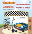 Image for The Wheels -The Friendship Race (English Portuguese Bilingual Children&#39;s Book - Portugal)