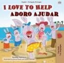 Image for I Love to Help (English Portuguese Bilingual Book for Kids - Portugal): Portuguese European