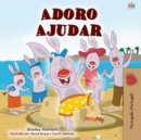 Image for I Love To Help (Portuguese Children&#39;s Book - Portugal) : Portuguese European