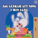 Image for I Love to Sleep in My Own Bed (Swedish Children&#39;s Book)