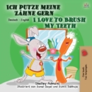 Image for I Love to Brush My Teeth (German English Bilingual Book for Children)