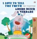 Image for I Love to Tell the Truth (English Portuguese Bilingual Book for Kids - Portugal)