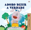 Image for I Love To Tell The Truth (Portuguese Book For Children - Portugal) : European Portuguese