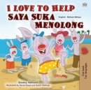 Image for I Love To Help (English Malay Bilingual Book For Kids)