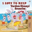 Image for I Love To Help (English Turkish Bilingual Book For Kids)