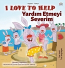 Image for I Love to Help (English Turkish Bilingual Book for Kids)