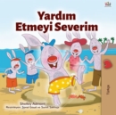 Image for I Love To Help (Turkish Children&#39;s Book)