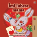 Image for I Love My Mom (Romanian Book for Kids) : Romanian Edition