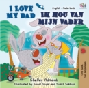 Image for I Love My Dad (English Dutch Bilingual Book for Kids)