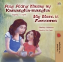 Image for My Mom is Awesome (Tagalog English Bilingual Book for Kids)