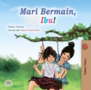 Image for Let&#39;s Play, Mom! (Malay Book For Kids)